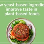 Yeast-based_ ingredients_improves_taste_in plant-based_foods